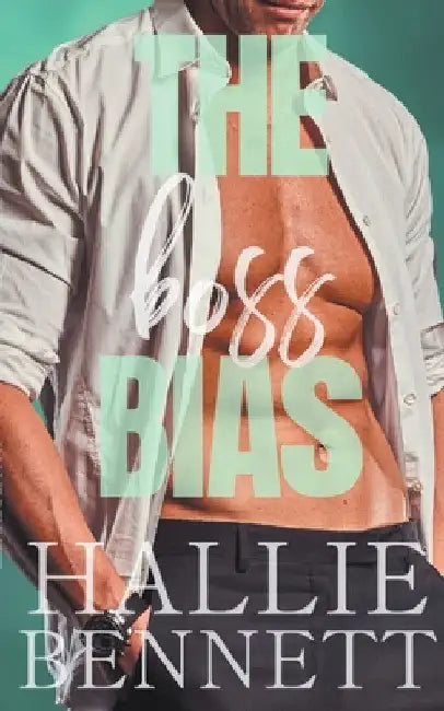 The Boss Bias by Hallie Bennett