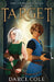 Target: The Unbroken Tales: Book One by Cole, Darci
