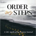 Order My Steps: A Life Application Sermon Journal by Mitchell, Shatasha