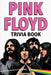 Pink Floyd Trivia Book by Dale Raynes