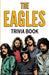 The Eagles Trivia Book by Dale Raynes