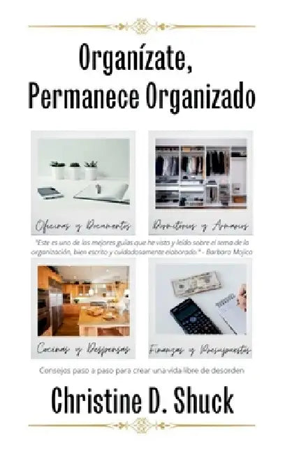 Organízate, Permanece Organizado by Christine Shuck