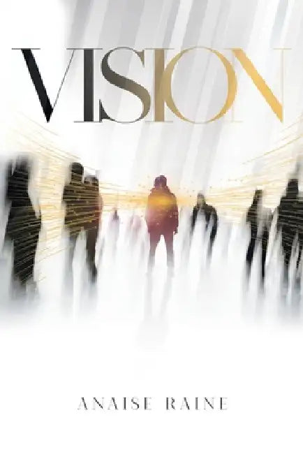 Vision by Anaise Raine