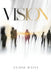 Vision by Anaise Raine