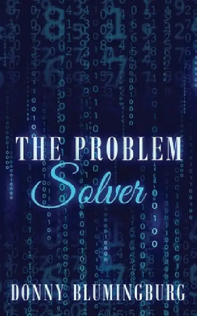 The Problem Solver by Donny Blumingburg