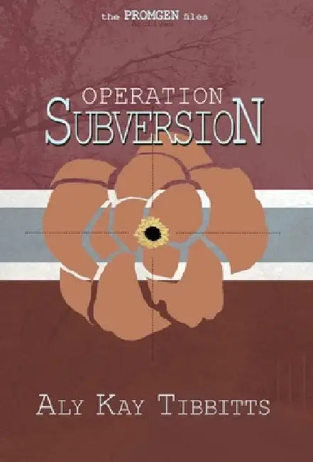 Operation Subversion by Tibbitts, Aly Kay