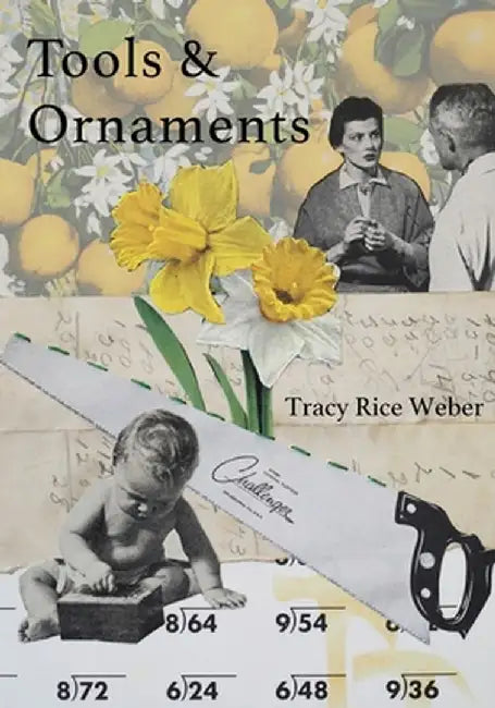 Tools & Ornaments by Tracy Rice Weber