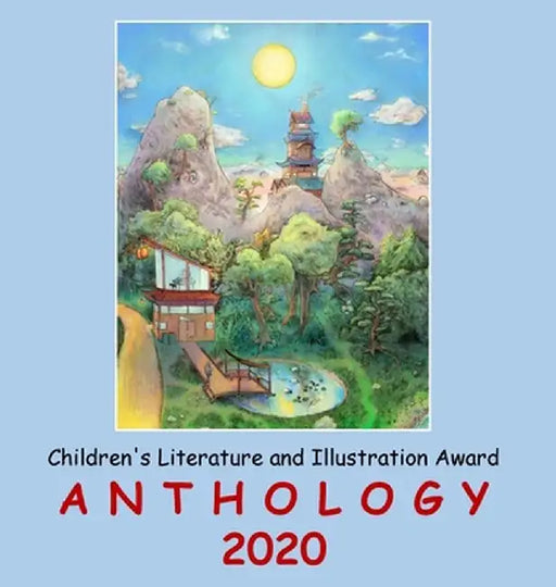 Adelaide Books Children's Literature and Illustration Award Anthology 2020 by Adelaide Franco Nikolic