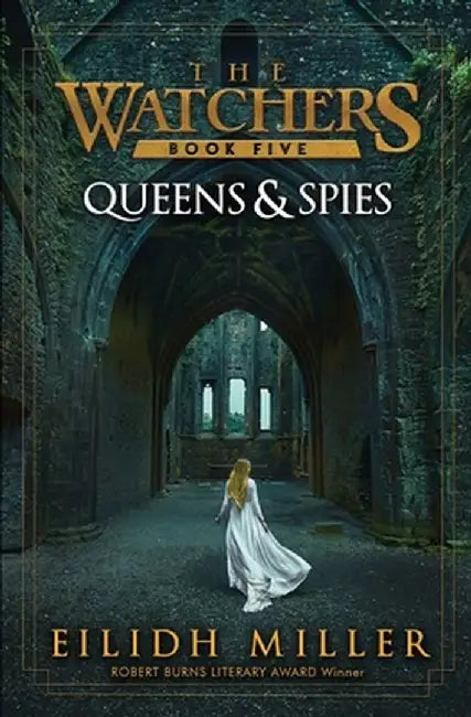 Queens & Spies by Eilidh Miller