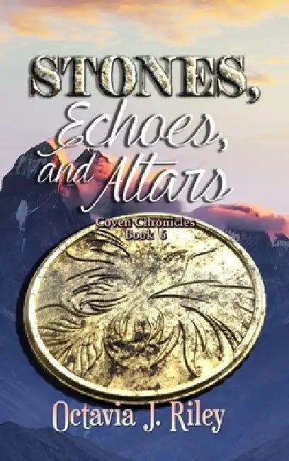 Stones, Echoes, and Altars by Octavia J. Riley