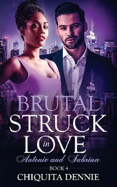 Brutal: A Revenge Marriage Troubles Dark Mafia Romance by Chiquita Dennie