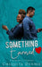 Something Earned: A Friends To Lovers WorkPlace Romantic Comedy by Chiquita Dennie