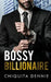 Bossy Billionaire: A Hate To Love WorkPlace Billionaire Romance by Chiquita Dennie