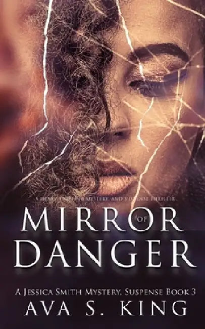 Mirror of Danger: A Thriller Suspense Crime Fiction by Ava S. King