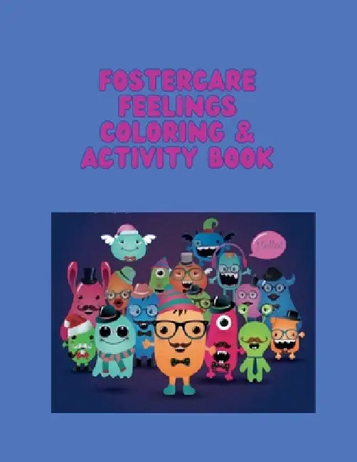 Fostercare Feelings Coloring & Activity Book by Keisha McDonald