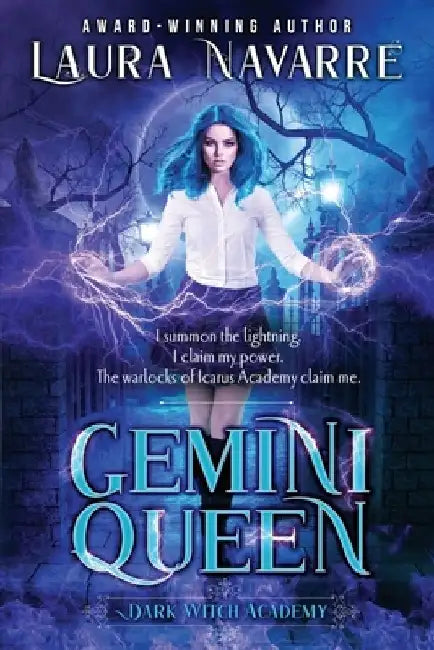 Gemini Queen: A Dark Witch Academy Paranormal Romance by Laura Navarre