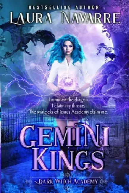 Gemini Kings: A Dark Witch Academy Paranormal Romance by Laura Navarre
