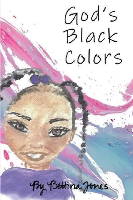 God's Black Color by Bettina Jones