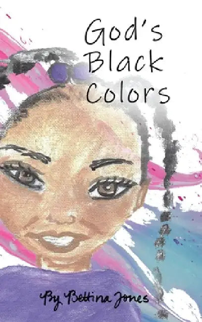 God's Black Color by Bettina Jones