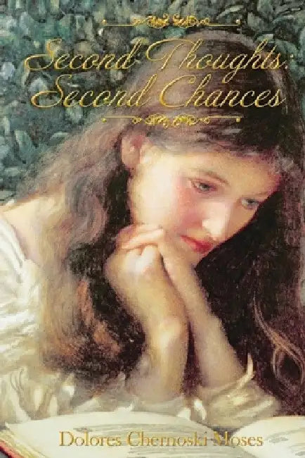 Second Thoughts: Second Chances by Dolores C Moses