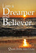 I am a dreamer and believer by Bettie Jean Grose
