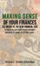 Making $ense Of Your Finances: 21 Weeks to a New Financial You by Myrna L. Goehri Etheridge