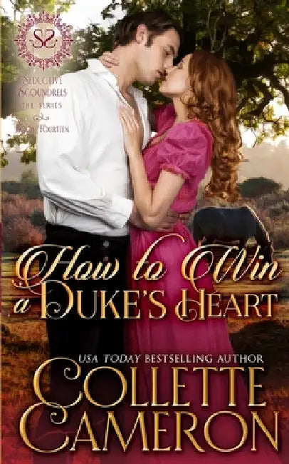 How to Win a Duke's Heart: A Sensual Marriage of Convenience Regency Historical Romance Adventure by Collette Cameron