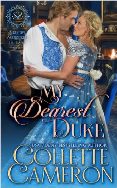 My Dearest Duke: A Sensual Marriage of Convenience Regency Historical Romance Adventure by Cameron, Collette