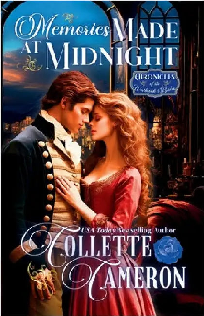 Memories Made at Midnight: A Romantic Opposites Attract Mystery & Suspense Family Saga Regency Christmas Romance by Cameron, Collette