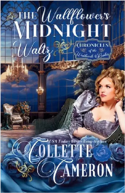 The Wallflower's Midnight Waltz: A Romantic Opposites Attract Mystery & Suspense Family Saga Regency Romance by Cameron, Collette