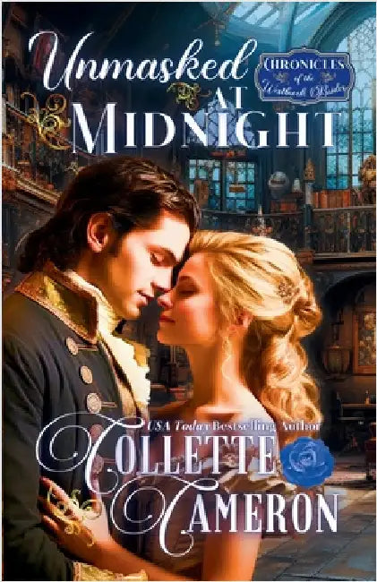 Unmasked at Midnight: A Romantic Opposites Attract Mystery & Suspense Family Saga Regency Romance by Cameron, Collette