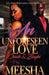 An Unforeseen Love by Meesha