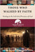 Those Who Walked by Faith: Trusting in the Individual Promises of God by Allen, Matthew