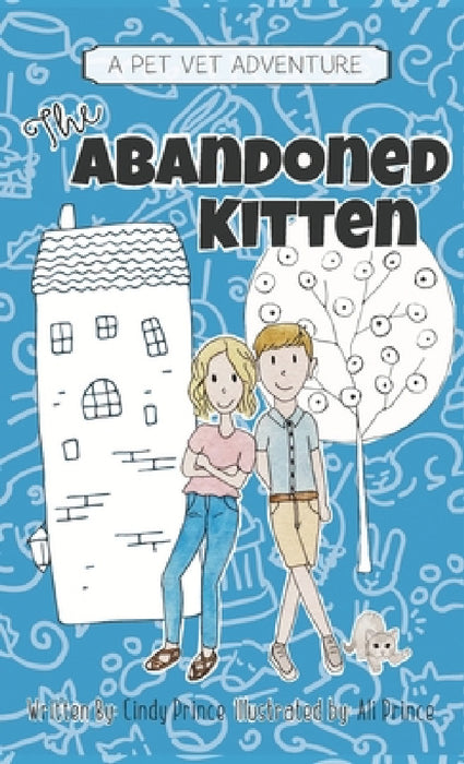 The Abandoned Kitten, The Pet Vet Series Book #1 by Cindy Prince, Ali Prince