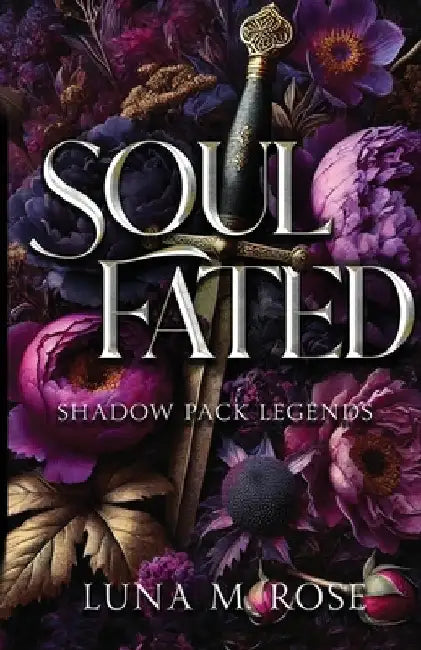 Soul Fated: A fated mates wolf shifter paranormal romance by Rose, Luna M.