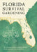 Florida Survival Gardening by David The Good