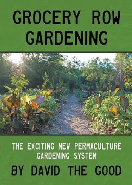 Grocery Row Gardening by David The Good