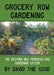 Grocery Row Gardening by David The Good