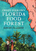 Create Your Own Florida Food Forest: Florida Gardening Nature's Way by David The Good