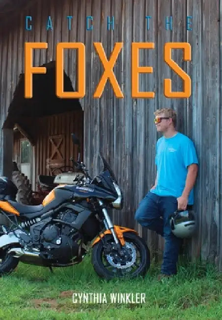 Catch the Foxes by Cynthia Winkler
