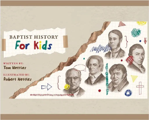 Baptist History for Kids by Nettles, Tom