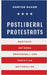 Postliberal Protestants: Baptists Between Obergefell and Christian Nationalism by Baker, Hunter