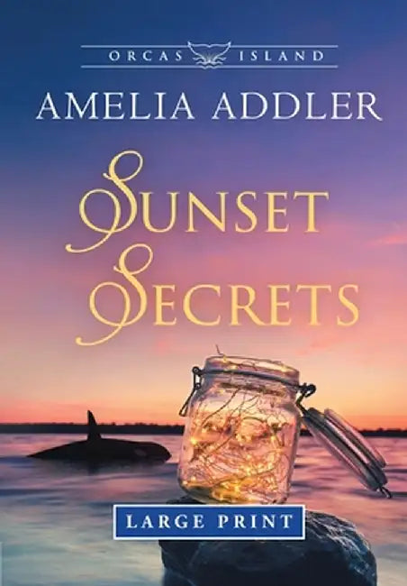 Sunset Secrets by Amelia Addler