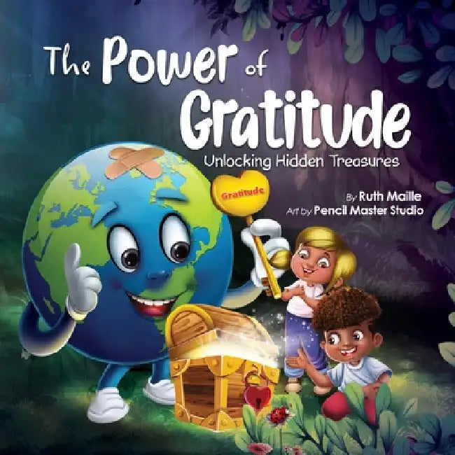 The Power of Gratitude Unlocking Hidden Treasures by Ruth Maille