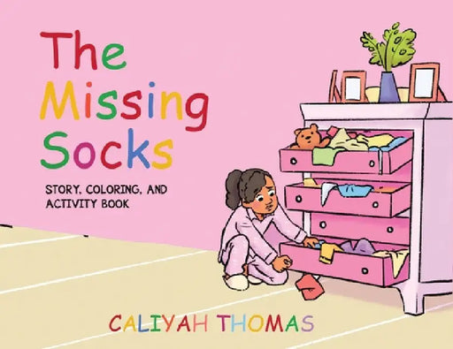 The Missing Socks: Story, Coloring, & Activity Book by Caliyah Thomas