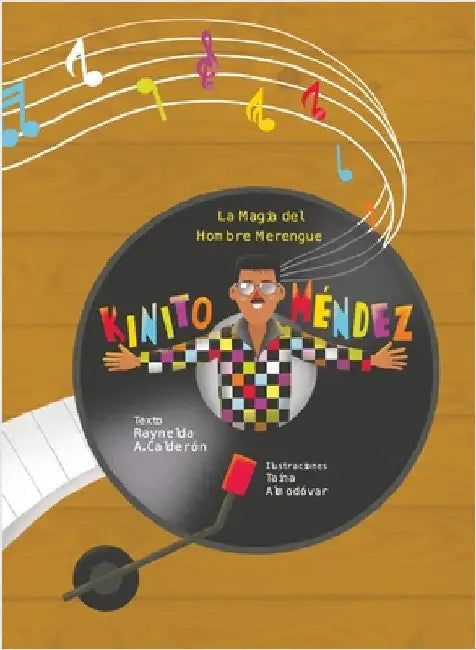 La magia del hombre merengue: Kinito Mendez by Calderon, Raynelda a.