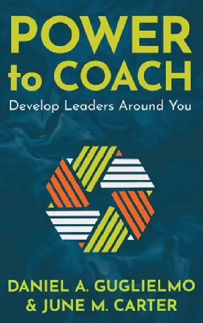 Power to Coach by Daniel A. Guglielmo