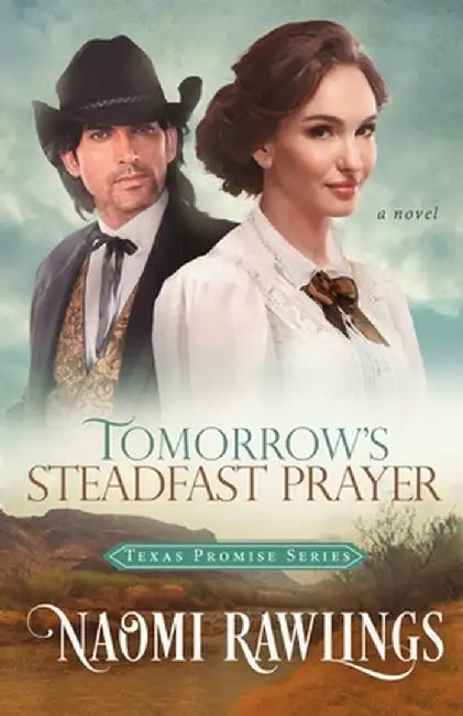 Tomorrow's Steadfast Prayer by Naomi Rawlings