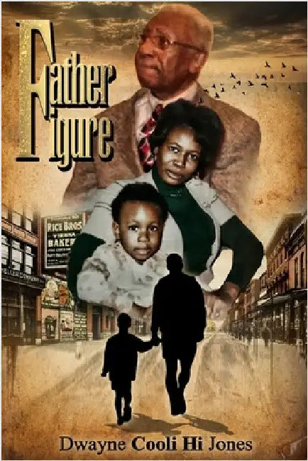 Father Figure by Jones, Dwayne