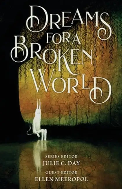 Dreams for a Broken World by Julie C. Day